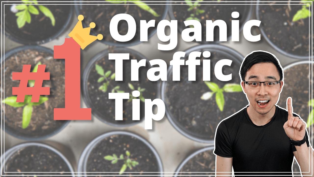 Use this ONE Content Tactic to Get Organic Traffic