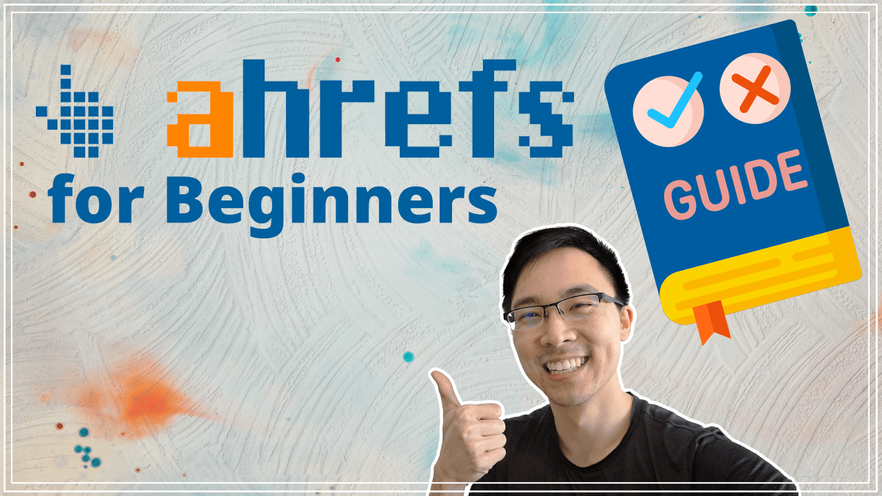 Ahrefs Tutorial _ How to Use Site Explorer for Beginners in 2021