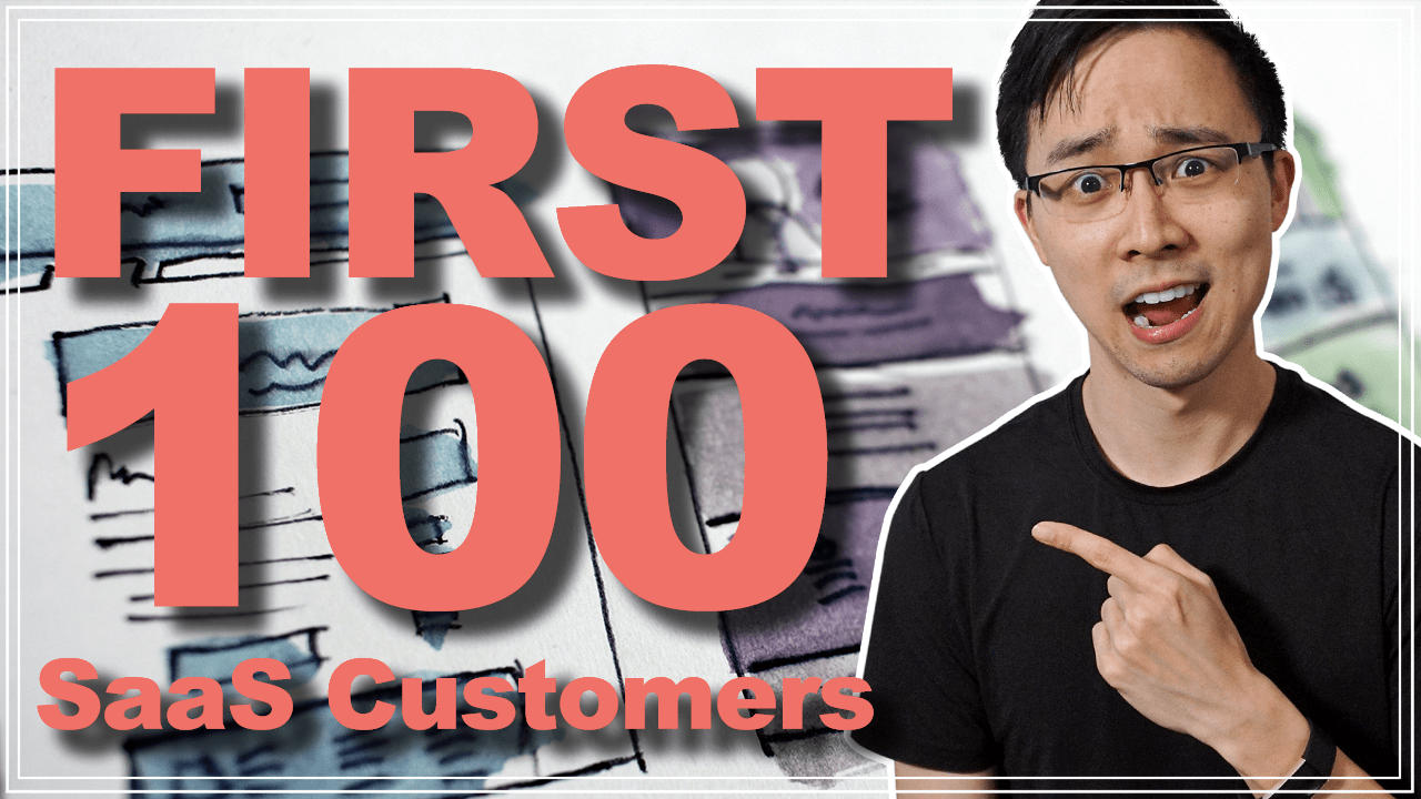 How I Got My First 100 Customers (SAAS_B2B)